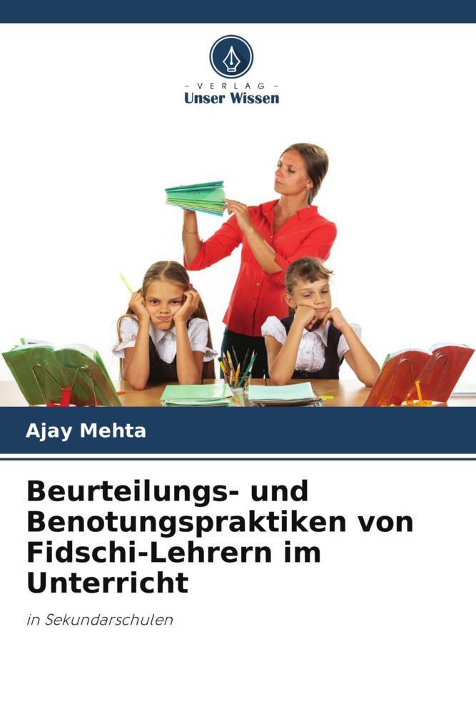 Beurteilungs- und Benotungspraktiken von Fidschi-Lehrern im Unterricht