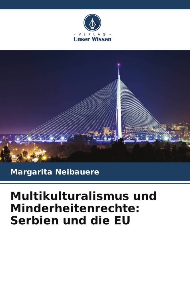 Multikulturalismus und Minderheitenrechte: Serbien und die EU