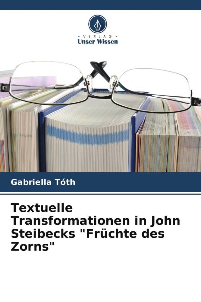 Textuelle Transformationen in John Steibecks 'Früchte des Zorns'