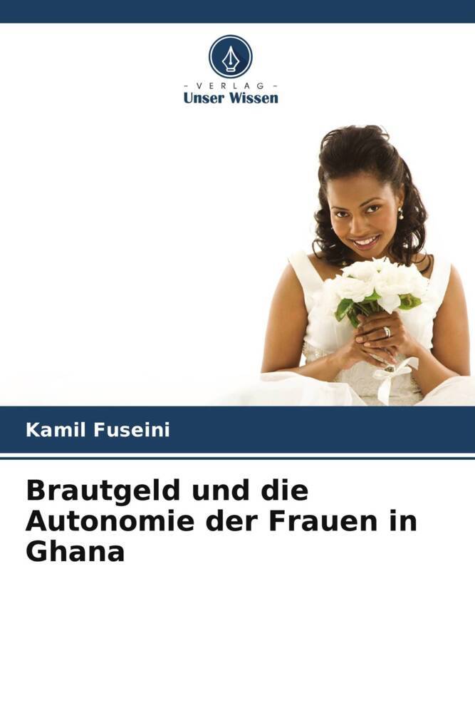 Brautgeld und die Autonomie der Frauen in Ghana