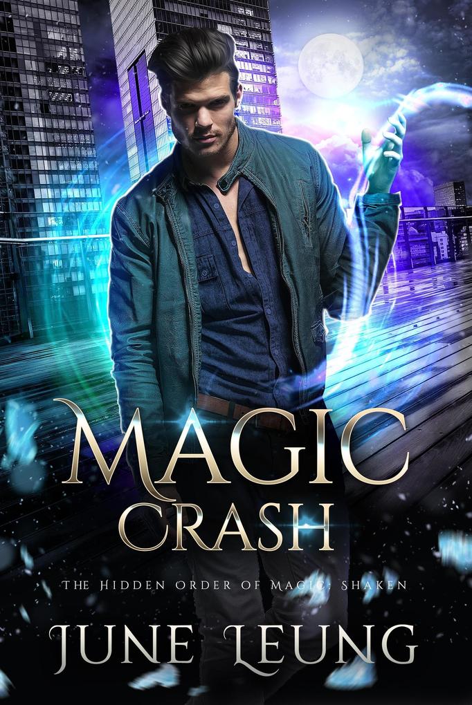 Magic Crash (The Hidden Order of Magic: Shaken #7)