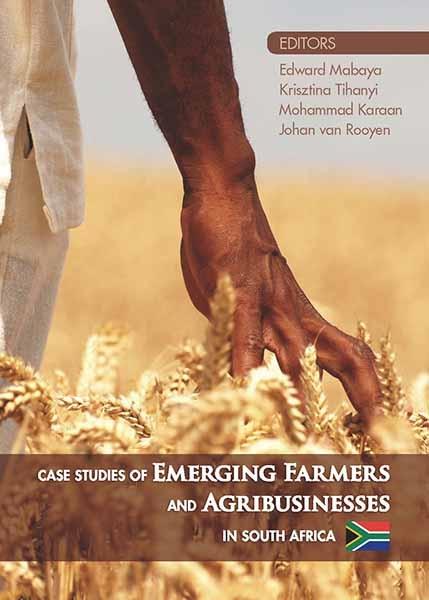Case Studies of Emerging Farmers and Agribusinesses in South Africa