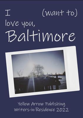 I (want to) love you Baltimore