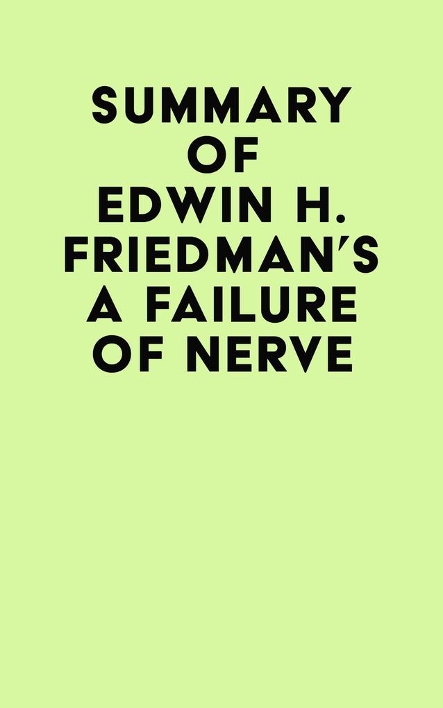 Summary of Edwin H. Friedman‘s A Failure of Nerve