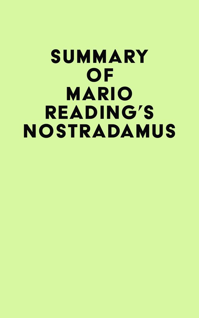 Summary of Mario Reading‘s Nostradamus