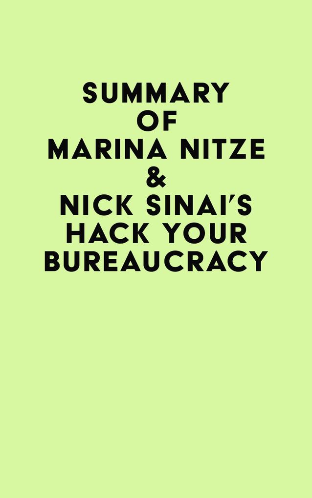 Summary of Marina Nitze & Nick Sinai‘s Hack Your Bureaucracy