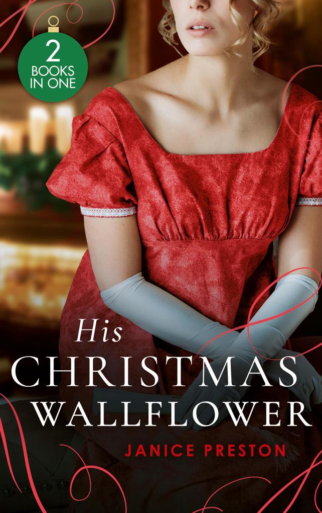 His Christmas Wallflower: Christmas with His Wallflower Wife (The Beauchamp Heirs) / The Governess‘s Secret Baby