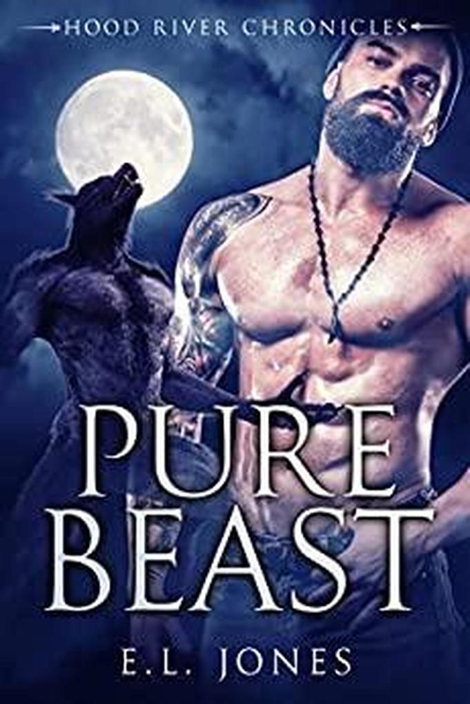 Pure Beast (Hood River Chronicles #4)
