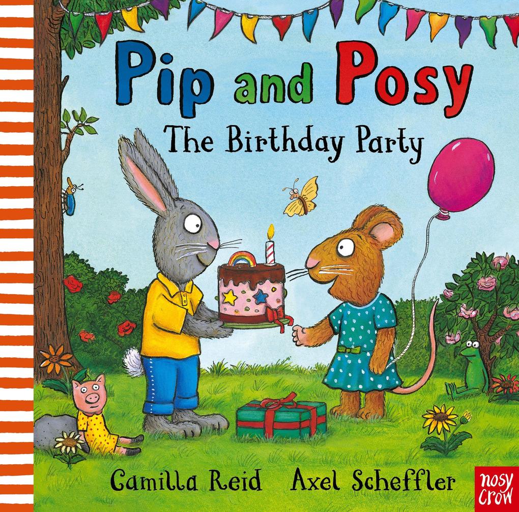 Nosy Crow Pip And Posy, The Birthday Party