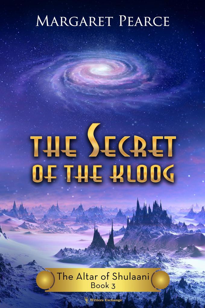 The Secret of the Kloog (The Altar of Shulaani #3)