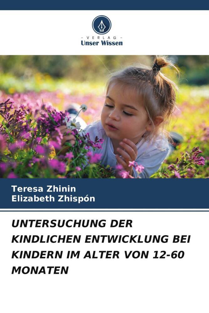 UNTERSUCHUNG DER KINDLICHEN ENTWICKLUNG BEI KINDERN IM ALTER VON 12-60 MONATEN