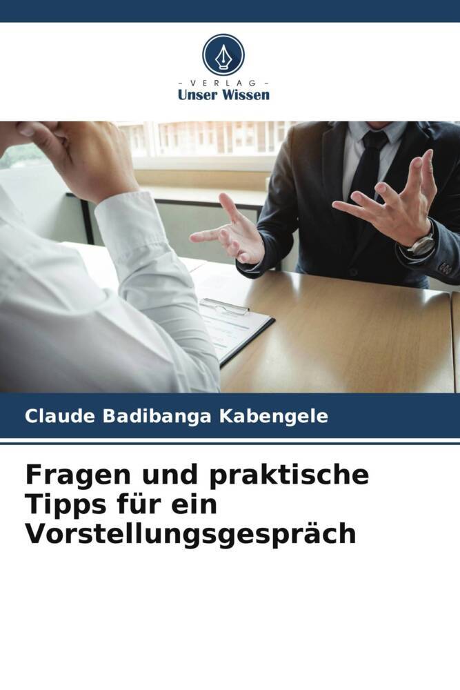 Fragen und praktische Tipps für ein Vorstellungsgespräch