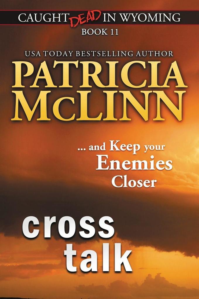 Cross Talk (Caught Dead in Wyoming Book 11)