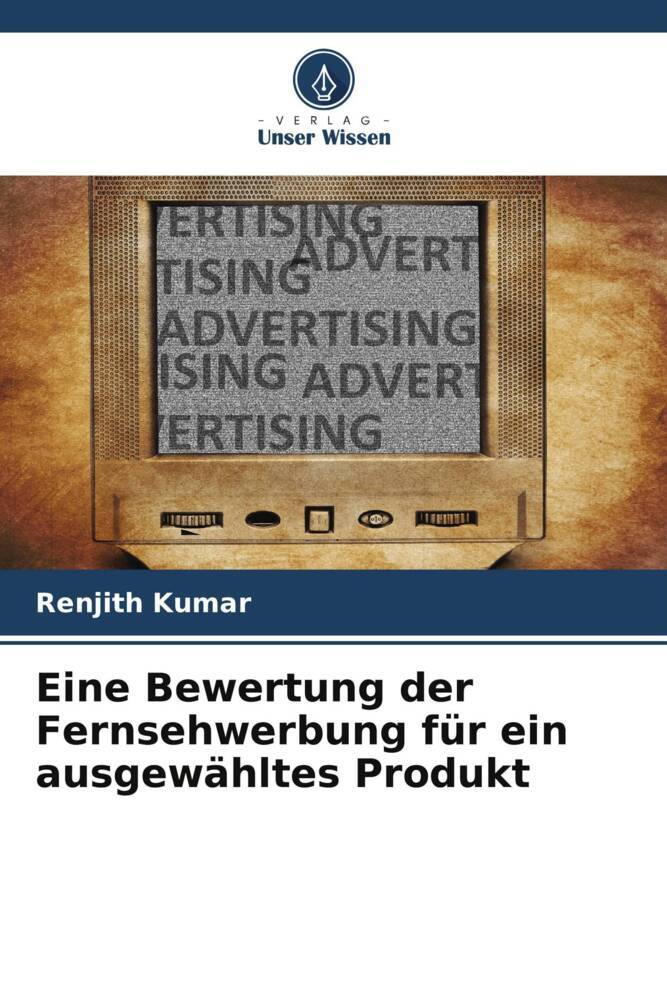 Eine Bewertung der Fernsehwerbung für ein ausgewähltes Produkt
