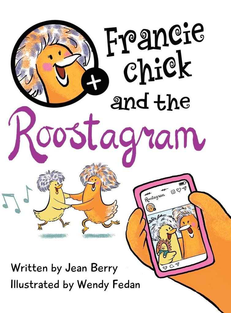 Francie Chick and the Roostagram