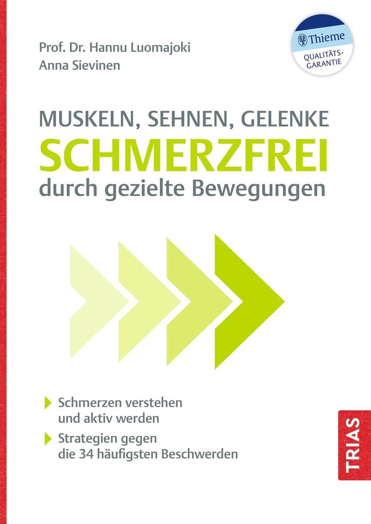 Muskeln Sehnen Gelenke - Schmerzfrei durch gezielte Bewegungen