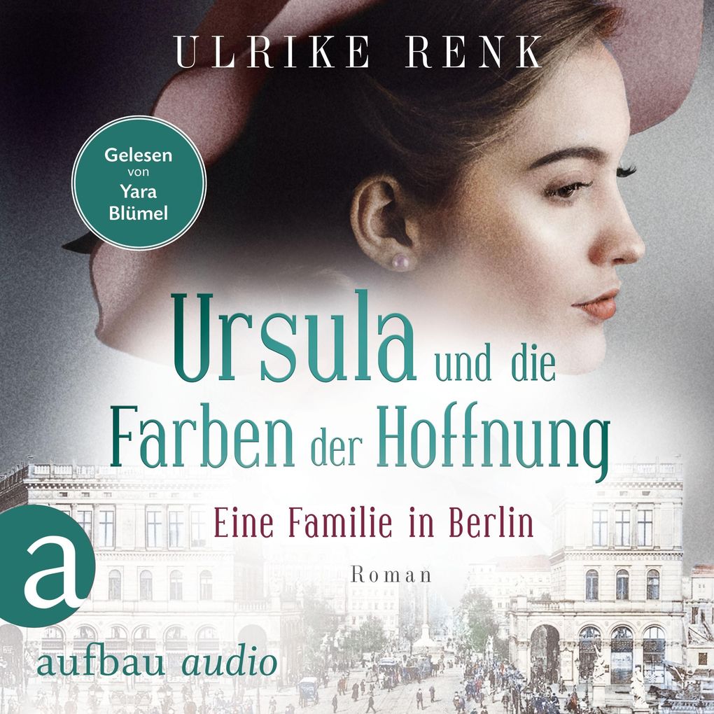 Eine Familie in Berlin - Ursula und die Farben der Hoffnung
