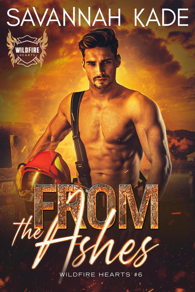 From the Ashes (WildFire Hearts #6)