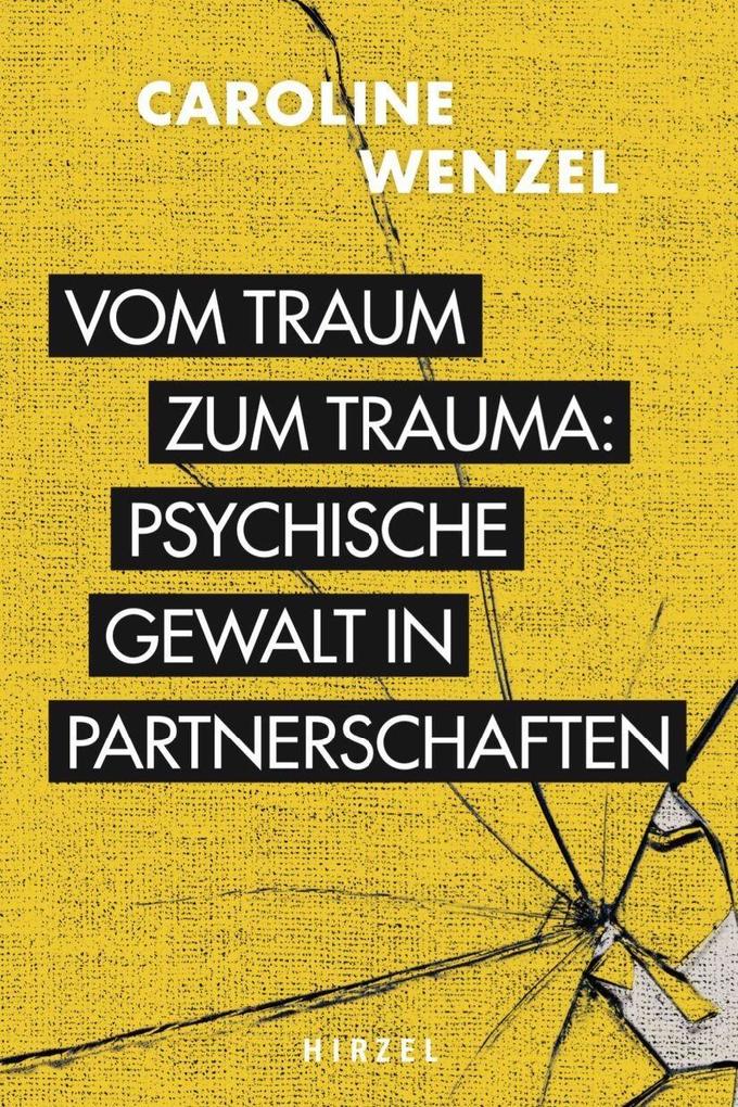 Vom Traum zum Trauma. Psychische Gewalt in Partnerschaften.