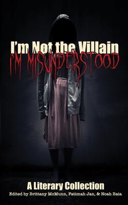 I'm Not the Villain I'm Misunderstood