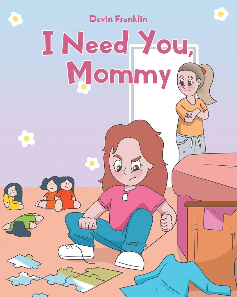 I Need You Mommy