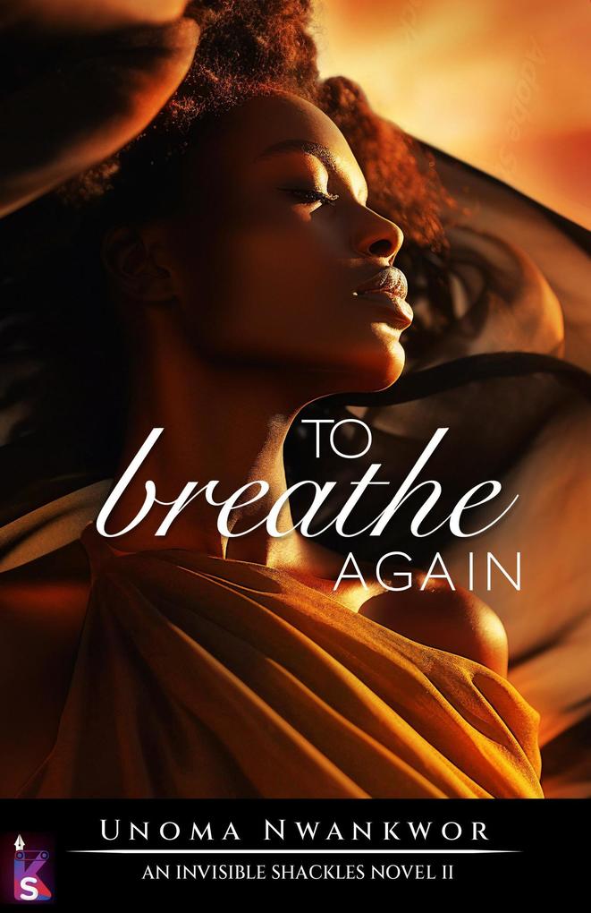 To Breathe Again (An Invisible Shackles Novel Book #2)