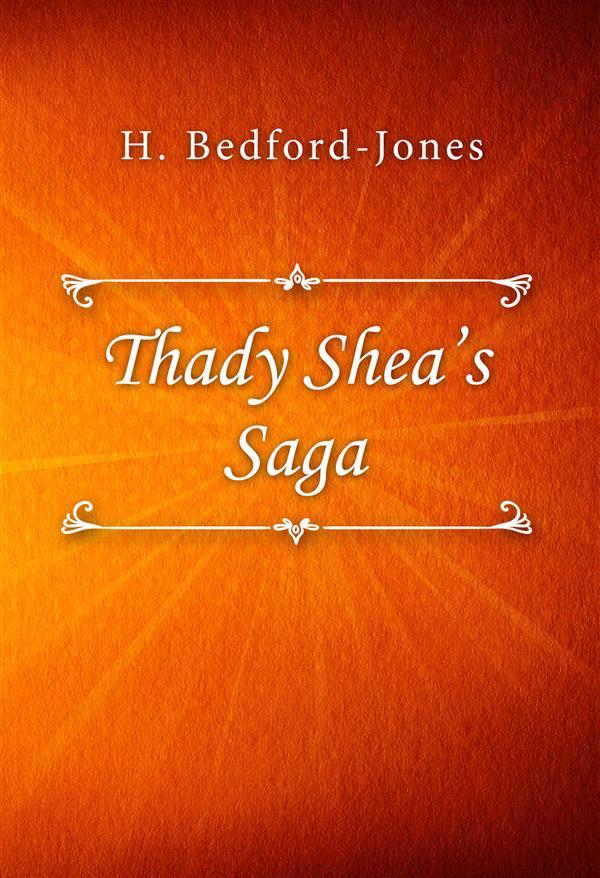 Thady Shea‘s Saga