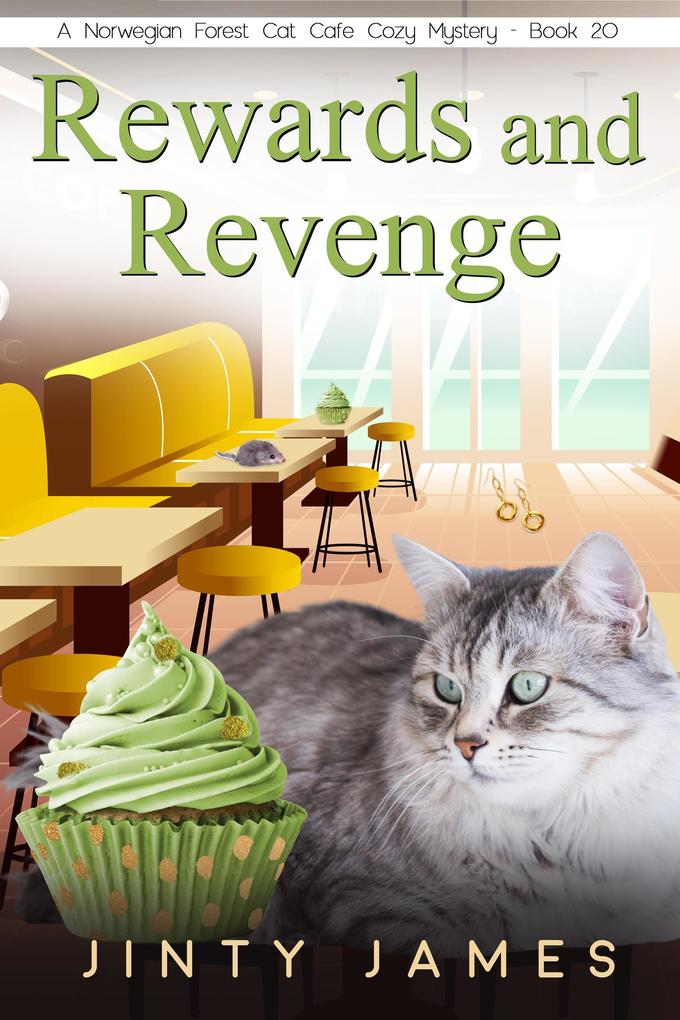 Rewards and Revenge (A Norwegian Forest Cat Cafe Cozy Mystery #20)