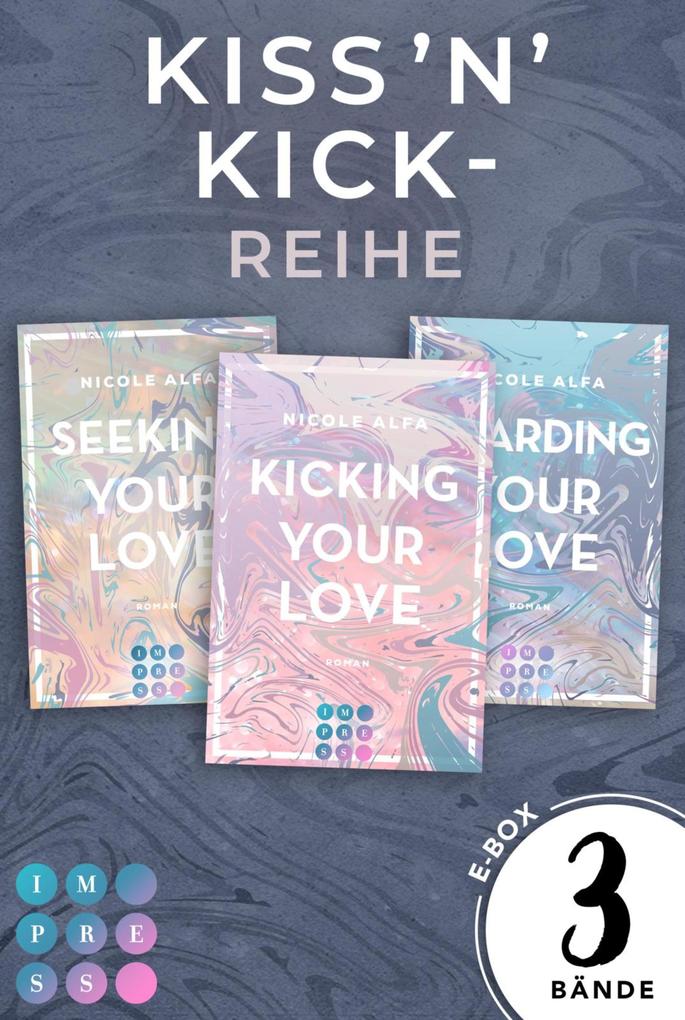 Kiss'n'Kick: 3 Bände in einem Bundle!