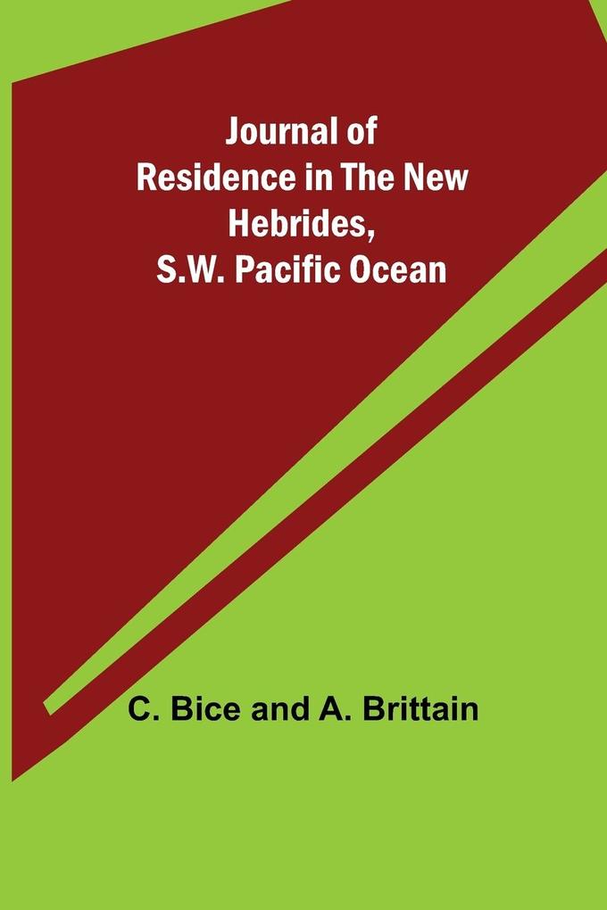 Journal of Residence in the New Hebrides S.W. Pacific Ocean