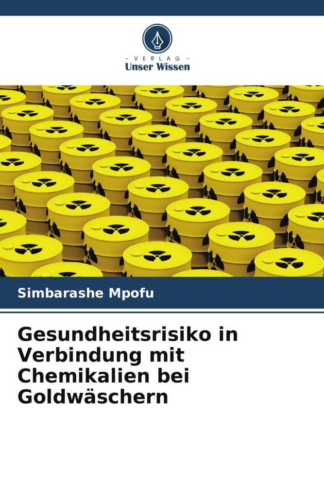 Gesundheitsrisiko in Verbindung mit Chemikalien bei Goldwäschern