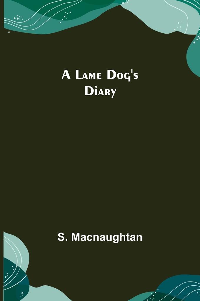 A Lame Dog's Diary