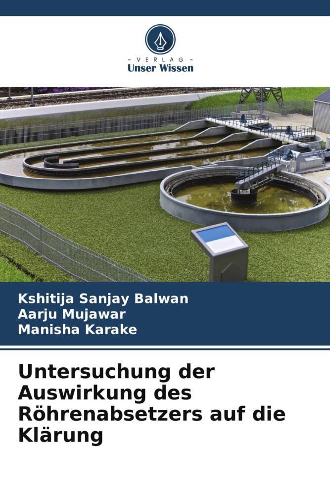 Untersuchung der Auswirkung des Röhrenabsetzers auf die Klärung