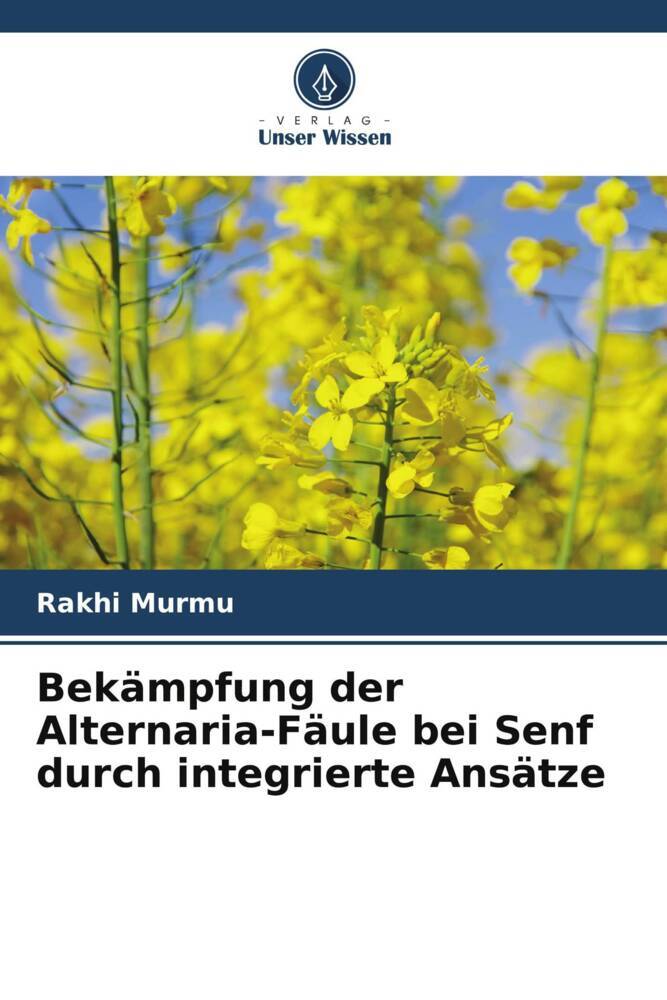 Bekämpfung der Alternaria-Fäule bei Senf durch integrierte Ansätze