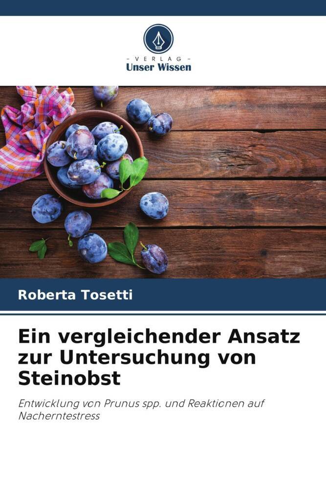 Ein vergleichender Ansatz zur Untersuchung von Steinobst