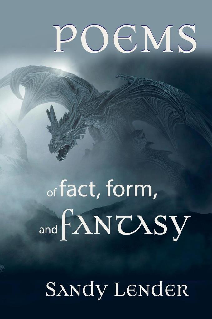 Poems of Fact Form and Fantasy