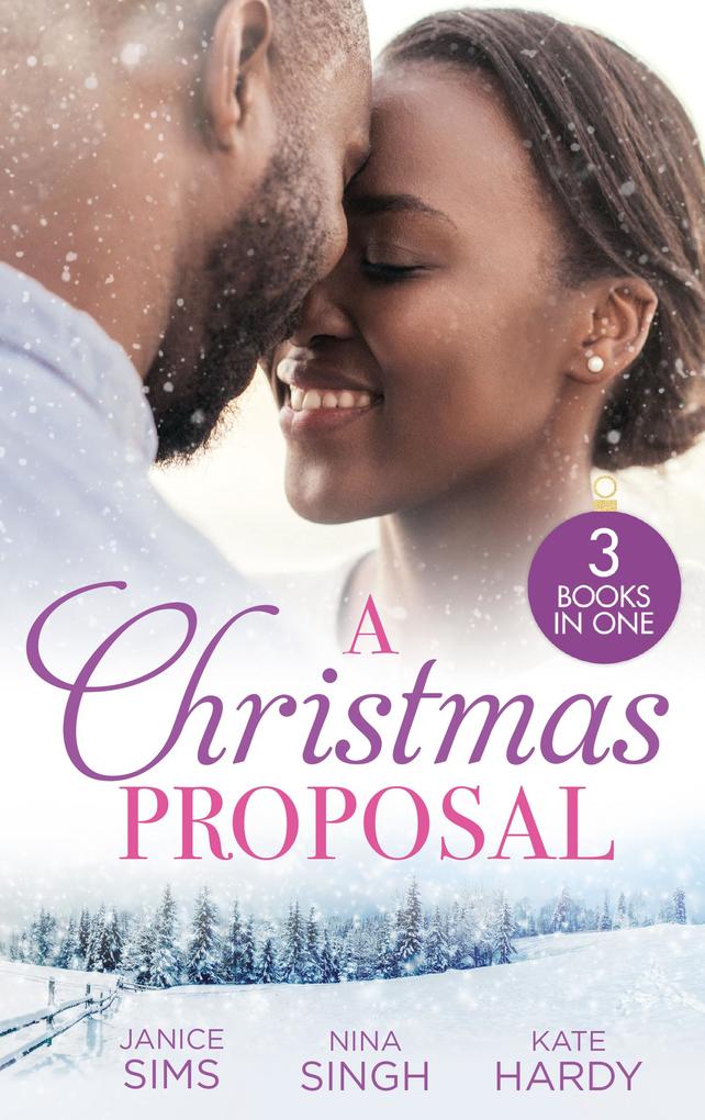 A Christmas Proposal: A Little Holiday Temptation (Kimani Hotties) / Snowed in with the Reluctant Tycoon / Christmas Bride for the Boss