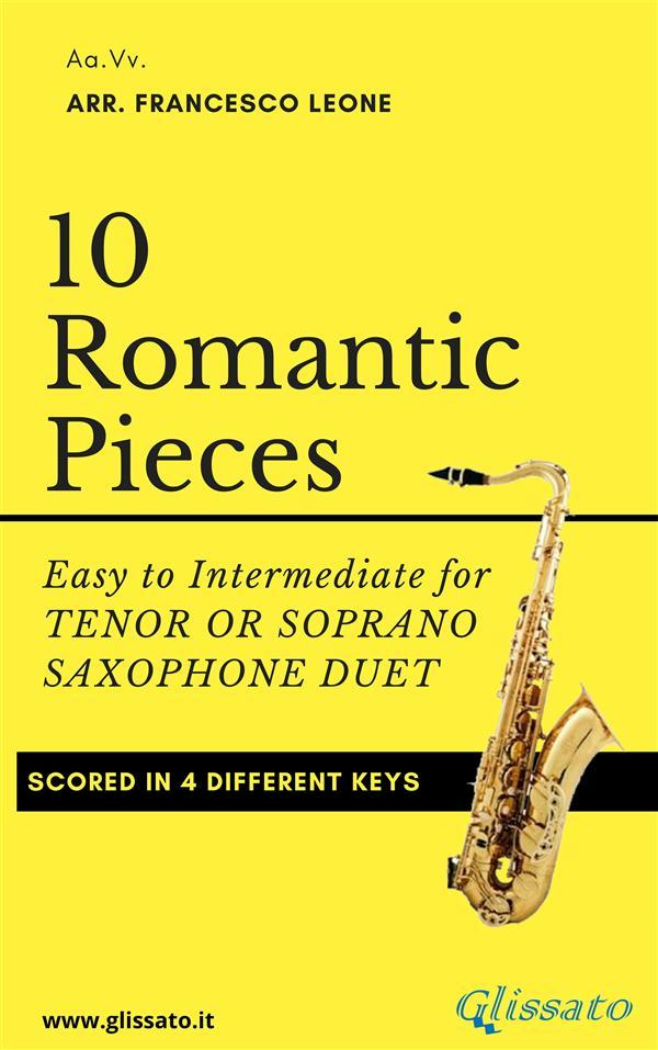 10 Romantic Pieces for Tenor or Soprano Saxophone Duet