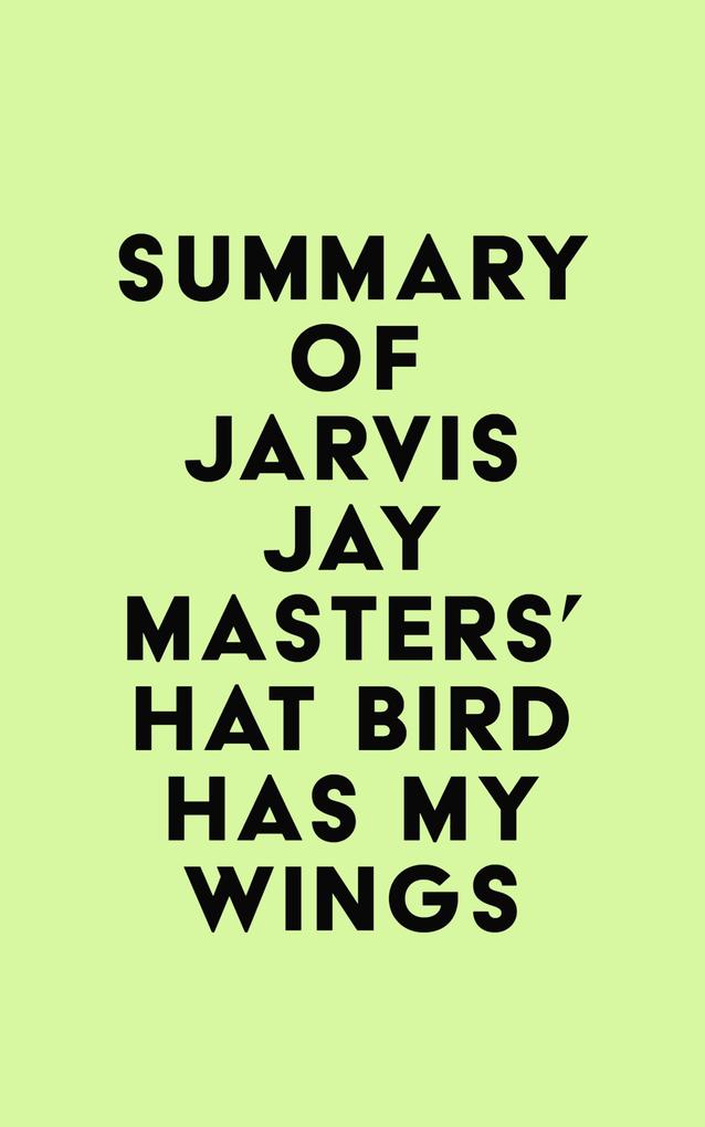 Summary of Jarvis Jay Masters‘s That Bird Has My Wings