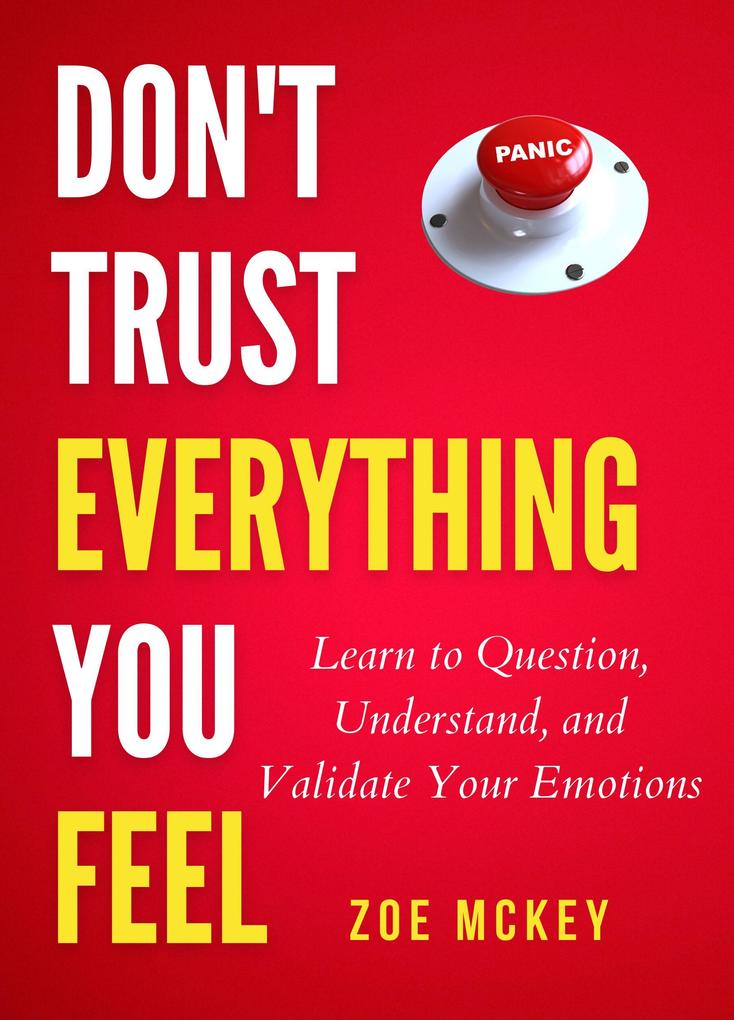 Don‘t Trust Everything You Feel