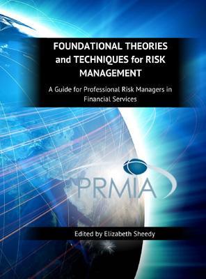 Foundational Theories and Techniques for Risk Management A Guide for Professional Risk Managers in Financial Services - Part III - Financial Markets