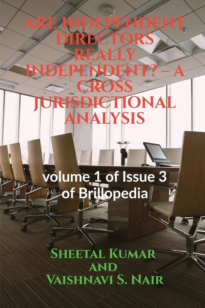 ARE INDEPENDENT DIRECTORS REALLY INDEPENDENT? - A CROSS JURISDICTIONAL ANALYSIS