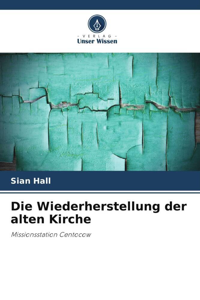 Die Wiederherstellung der alten Kirche