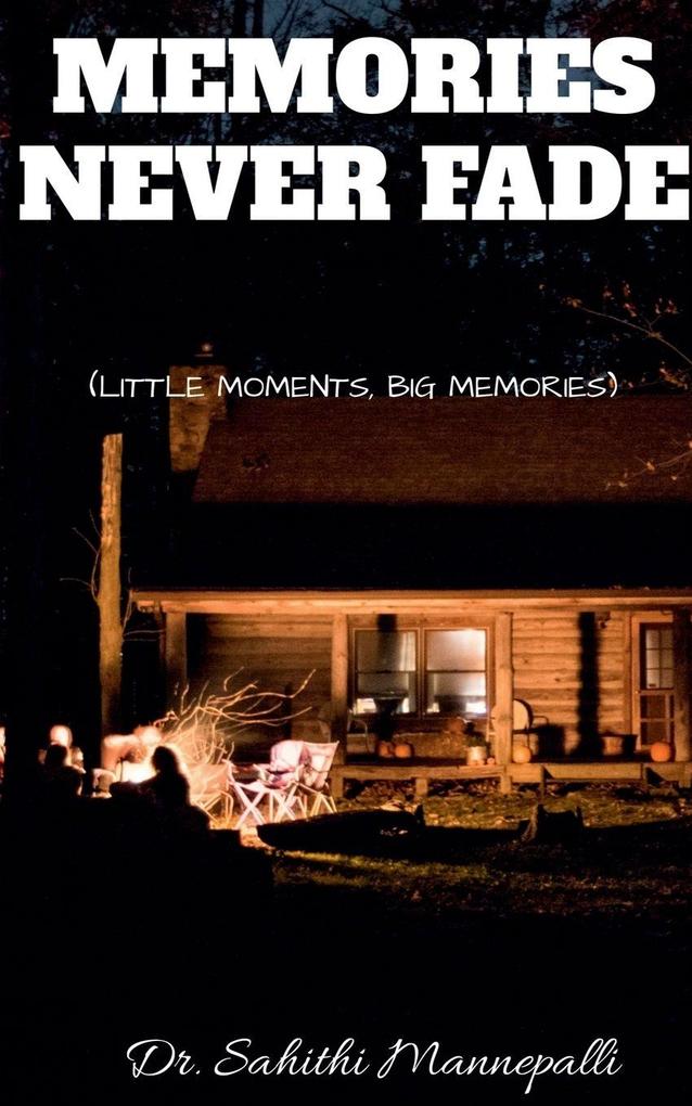 memories never fade