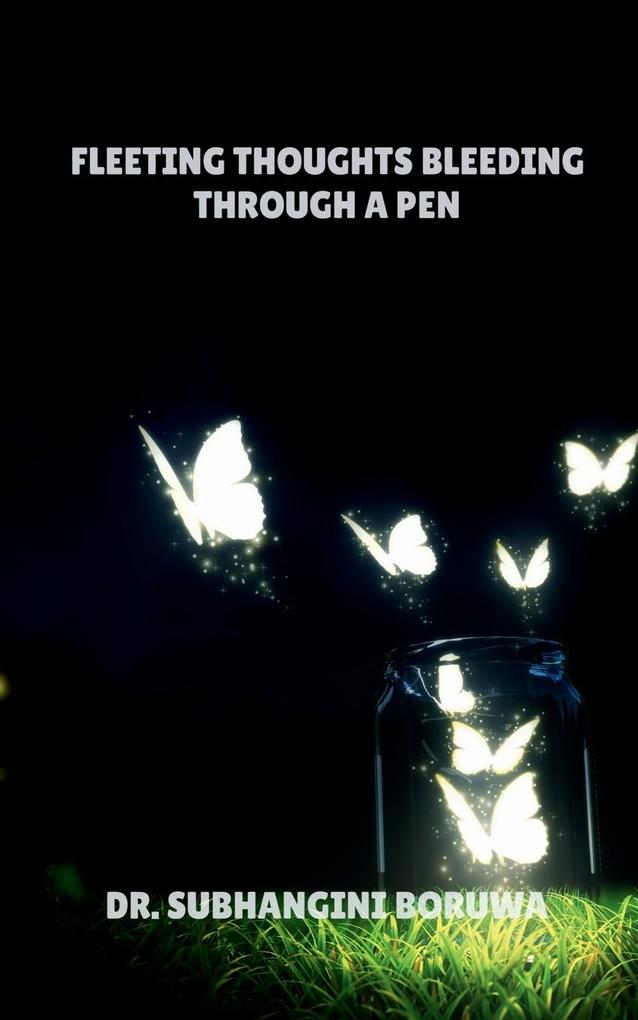Fleeting Thoughts Bleeding through a Pen