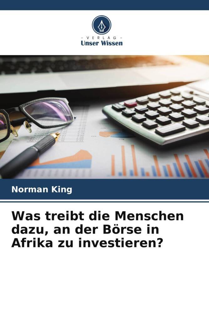 Was treibt die Menschen dazu an der Börse in Afrika zu investieren?