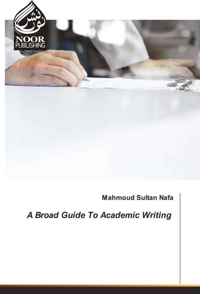 A Broad Guide To Academic Writing