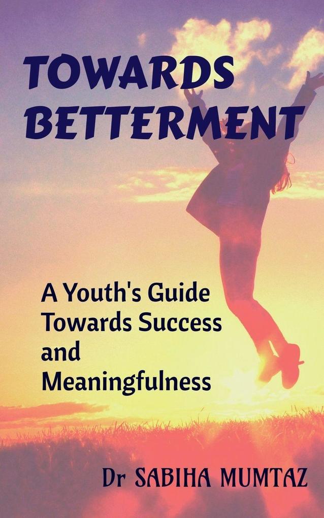 TOWARDS BETTERMENT