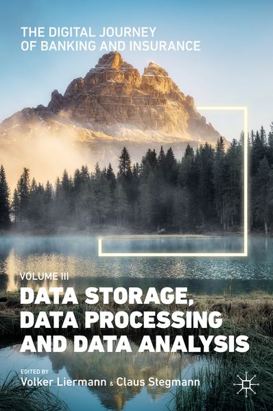 The Digital Journey of Banking and Insurance Volume III