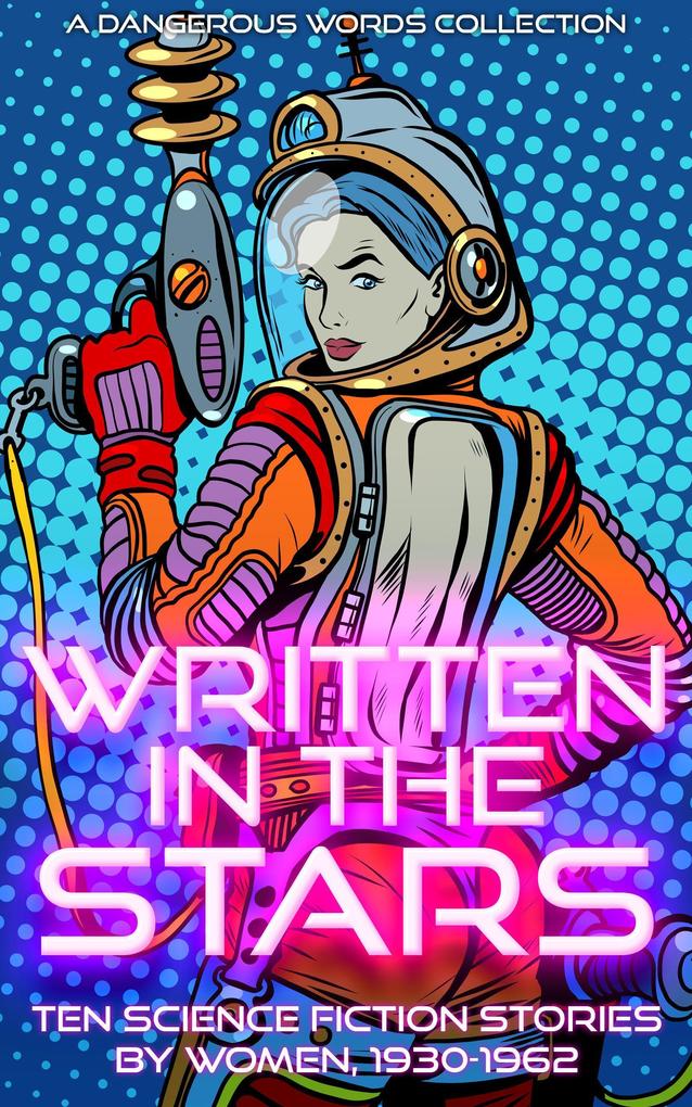 Written in the Stars (Early Science Fiction by Women #2)